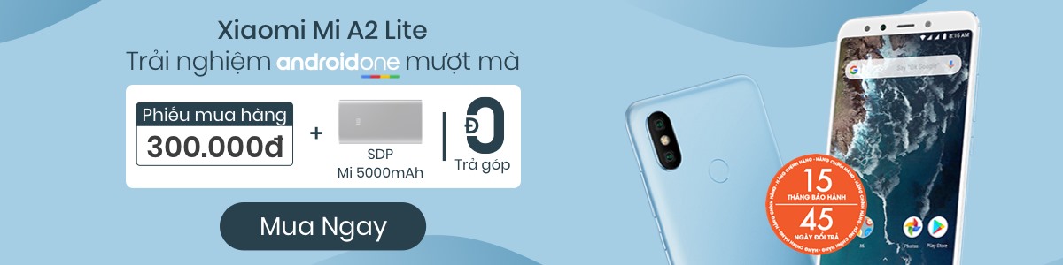Mi A2 Lite 4GB-64GB : Giảm ngay 600,000đ