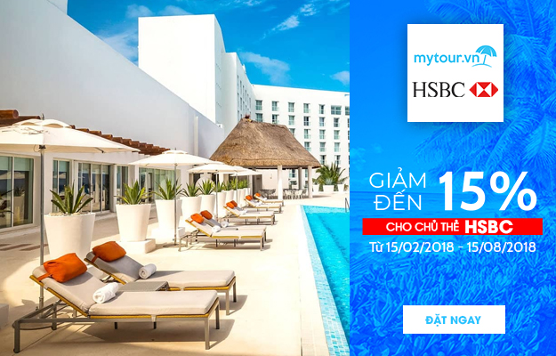 ƯU ĐÃI DÀNH CHO CHỦ THẺ TÍN DỤNG HSBC - GIẢM ĐẾN 15%