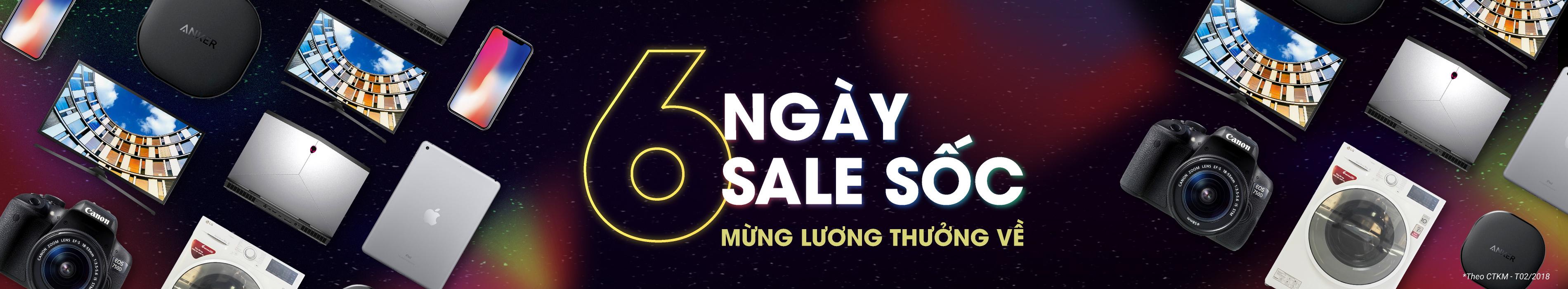 6 NGÀY SALE SỐC - MỪNG LƯƠNG THƯỞNG VỀ